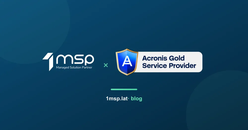 1 MSP ya es Gold Service Provider de Acronis