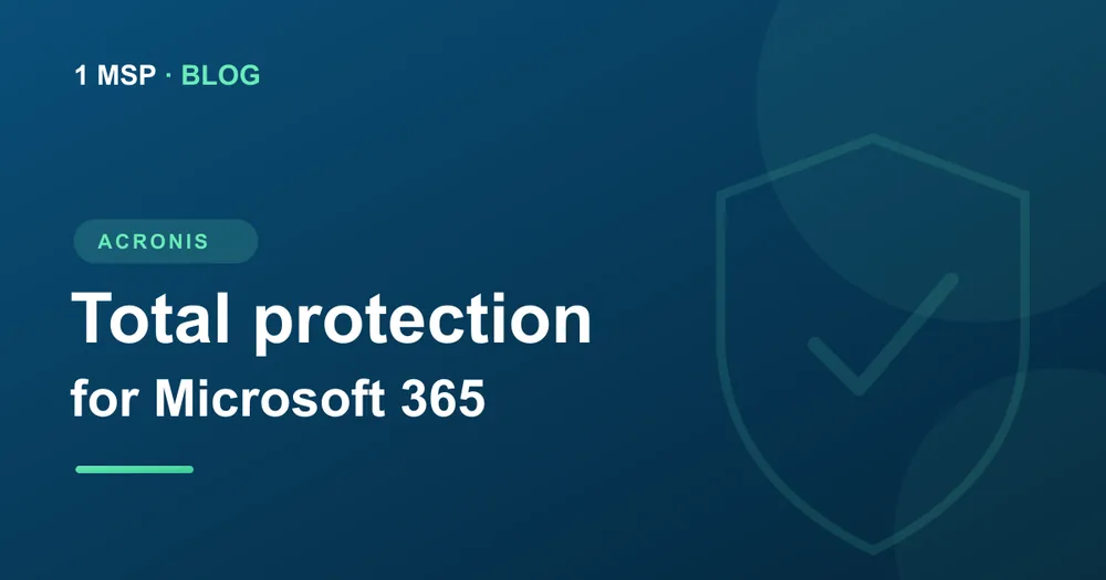 Total Protection for Microsoft 365: Managed Guide